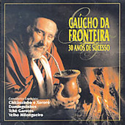 Ga&uacute;cho Da Fronteira