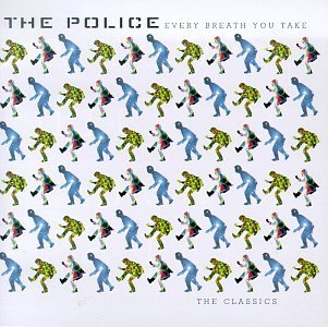 [The Police] Every Breath You Take: The Classics