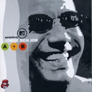 [Jorge Ben] Ac&uacute;stico Jorge Ben Jor- Banda Do Z&eacute; Pretinho