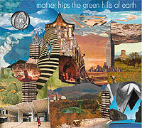 [The Mother Hips] Green Hills of Earth